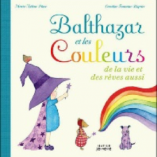 Balthazar et les couleurs de la vie et des rêves aussi