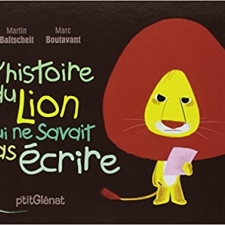 L’histoire du lion qui ne savait pas écrire