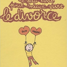 Le petit livre pour mieux vivre le divorce (4-10 ans)