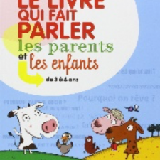 Le livre qui fait parler les parents et les enfants 