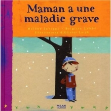 Maman a une maladie grave