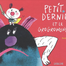 Petit dernier et le grogromonstre