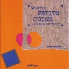 Quatre petits coins de rien du tout