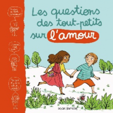 Les questions des tous petits sur l’amour