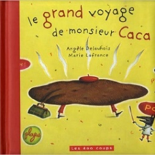 Le grand voyage de monsieur caca