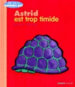 Astrid est trop timide