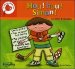 Hou ! Hou ! Simon ! Le déficit d’attention