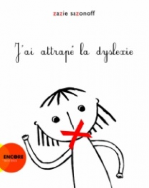 J’ai attrapé la dyslexie