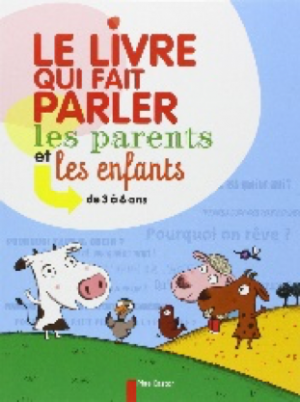 Le livre qui fait parler les parents et les enfants 