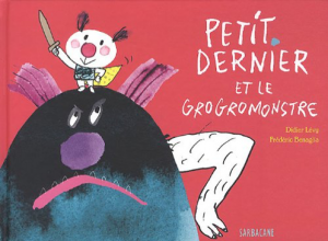 Petit dernier et le grogromonstre