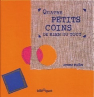 Quatre petits coins de rien du tout